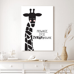 Obraz klasyczny Ilustracja - żyrafa z hasłem motywacyjnym