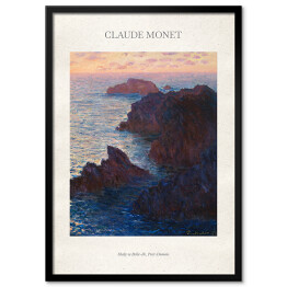 Plakat w ramie Claude Monet "Skały w Belle-Ile, Port-Domois" - reprodukcja z napisem. Plakat z passe partout