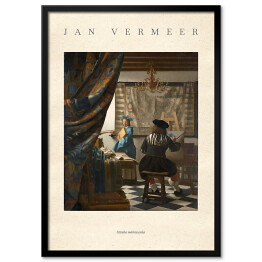 Obraz klasyczny Jan Vermeer "Sztuka malowania" - reprodukcja z napisem. Plakat z passe partout