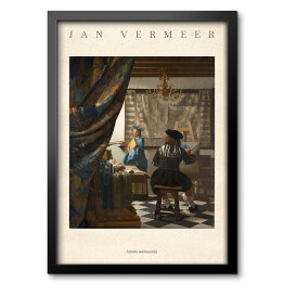 Obraz w ramie Jan Vermeer "Sztuka malowania" - reprodukcja z napisem. Plakat z passe partout