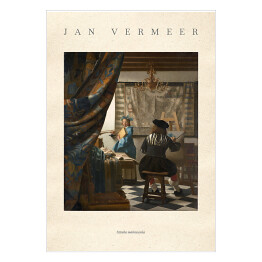 Plakat samoprzylepny Jan Vermeer "Sztuka malowania" - reprodukcja z napisem. Plakat z passe partout