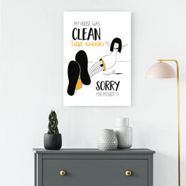 Obraz na płótnie Ilustracja z hasłem motywacyjnym - My house was clean last week