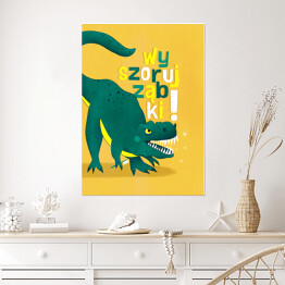 Plakat Grafika z dinozaurem i napisem "Wyszoruj ząbki"