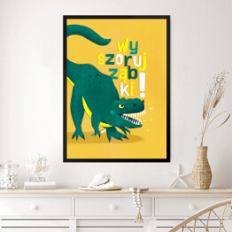 Obraz w ramie Grafika z dinozaurem i napisem "Wyszoruj ząbki"