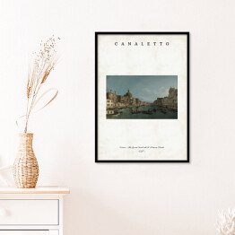 Plakat w ramie Canaletto "Venice - The Grand Canal with S. Simeone Piccolo" - reprodukcja z napisem. Plakat z passe partout