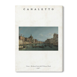 Obraz na płótnie Canaletto "Venice - The Grand Canal with S. Simeone Piccolo" - reprodukcja z napisem. Plakat z passe partout