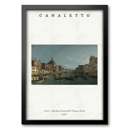 Obraz w ramie Canaletto "Venice - The Grand Canal with S. Simeone Piccolo" - reprodukcja z napisem. Plakat z passe partout