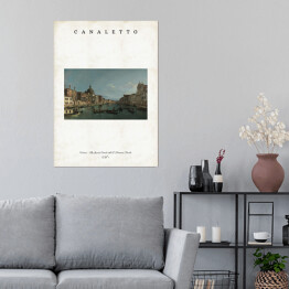 Plakat Canaletto "Venice - The Grand Canal with S. Simeone Piccolo" - reprodukcja z napisem. Plakat z passe partout