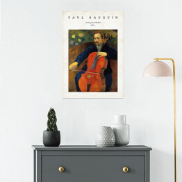 Plakat Paul Gauguin "Wiolonczelista (Portret Fritza Schekluda) - reprodukcja z napisem. Plakat z passe partout