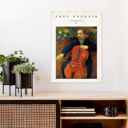 Plakat samoprzylepny Paul Gauguin "Wiolonczelista (Portret Fritza Schekluda) - reprodukcja z napisem. Plakat z passe partout