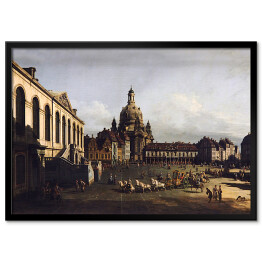 Plakat w ramie Canaletto - "The New Market in Dresden St. Petersburg Eremitage"