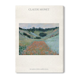 Obraz na płótnie Claude Monet "Pole maków w Hollow w pobliżu Giverny" - reprodukcja z napisem. Plakat z passe partout
