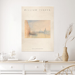 Plakat Joseph Mallord William Turner "Wenecja, ujście Wielkiego Kanału" - reprodukcja z napisem. Plakat z passe partout