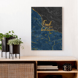 Obraz klasyczny "Find your balance" - złota typografia na szaro niebieskim kamiennym tle