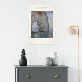 Plakat Claude Monet "Manneporte w pobliżu Etretat" - reprodukcja z napisem. Plakat z passe partout