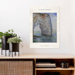 Plakat samoprzylepny Claude Monet "Manneporte w pobliżu Etretat" - reprodukcja z napisem. Plakat z passe partout