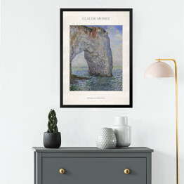 Obraz w ramie Claude Monet "Manneporte w pobliżu Etretat" - reprodukcja z napisem. Plakat z passe partout