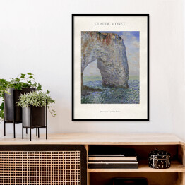 Plakat w ramie Claude Monet "Manneporte w pobliżu Etretat" - reprodukcja z napisem. Plakat z passe partout