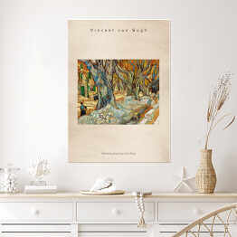 Plakat Vincent van Gogh "The Large Plane Trees (Road Menders at Saint Remy)" - reprodukcja z napisem. Plakat z passe partout
