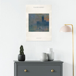 Plakat samoprzylepny Claude Monet "Pałac Westminsterski" - reprodukcja z napisem. Plakat z passe partout