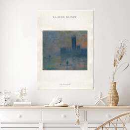 Plakat Claude Monet "Pałac Westminsterski" - reprodukcja z napisem. Plakat z passe partout
