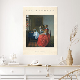 Plakat Jan Vermeer "Dziewczyna z kieliszkiem wina" - reprodukcja z napisem. Plakat z passe partout