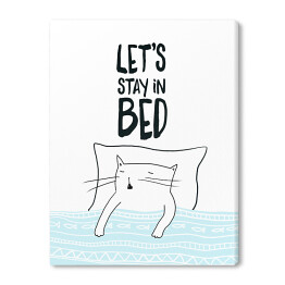 Obraz na płótnie Śpiący kot - napis "Let's stay in bed"