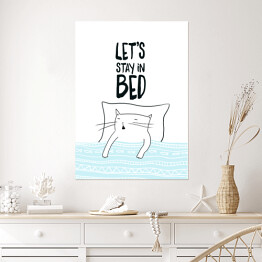 Plakat samoprzylepny Śpiący kot - napis "Let's stay in bed"