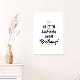 Plakat samoprzylepny "Nie jestem księżniczką jestem Królową!" - typografia z żółtym akcentem