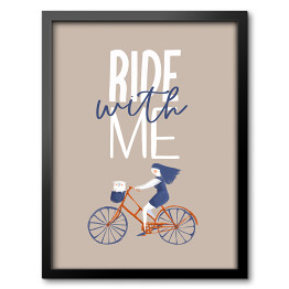 Obraz w ramie Typografia z rowerem - napis Ride with me
