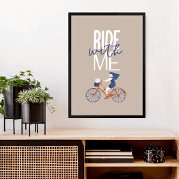 Obraz w ramie Typografia z rowerem - napis Ride with me