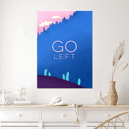 Plakat samoprzylepny Droga "Go left"