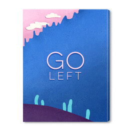 Obraz na płótnie Droga "Go left"
