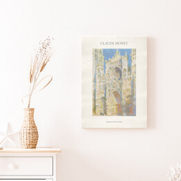 Obraz na płótnie Claude Monet "Katedra w Rouen w słońcu" - reprodukcja z napisem. Plakat z passe partout