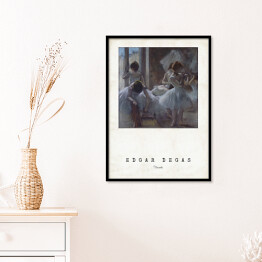 Plakat w ramie Edgar Degas "Tancerki" - reprodukcja z napisem. Plakat z passe partout