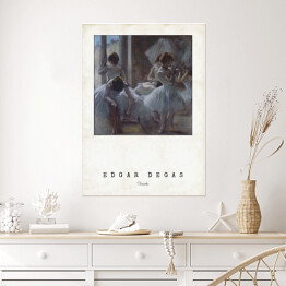Plakat Edgar Degas "Tancerki" - reprodukcja z napisem. Plakat z passe partout