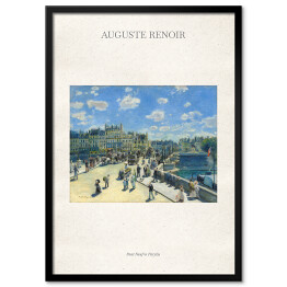 Plakat w ramie Auguste Renoir "Pont Neuf w Paryżu" - reprodukcja z napisem. Plakat z passe partout