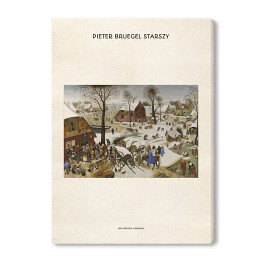 Obraz na płótnie Pieter Bruegel Starszy "Spis ludności w Betlejem" - reprodukcja z napisem. Plakat z passe partout