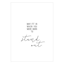 Plakat samoprzylepny "Why fit in when..." - typografia