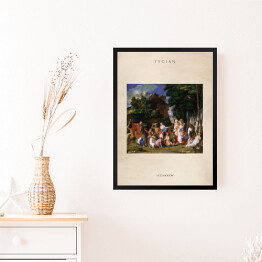 Obraz w ramie Tycjan "Uczta Bogów" - reprodukcja z napisem. Plakat z passe partout