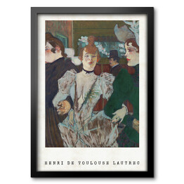 Obraz w ramie Henri de Toulouse-Lautrec "Tancerka w Moulin Rouge" - reprodukcja z napisem. Plakat z passe partout