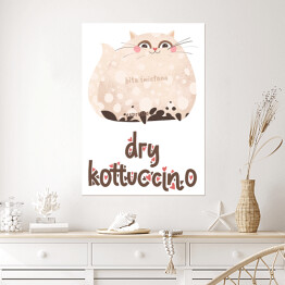 Plakat Ilustracja - dry kottuccino - kocie kawy