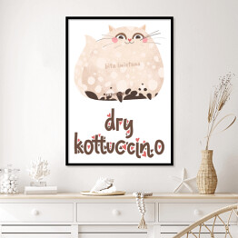 Plakat w ramie Ilustracja - dry kottuccino - kocie kawy