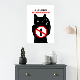 Plakat samoprzylepny "Głaskanie kota tylko za zezwoleniem" - kocie znaki