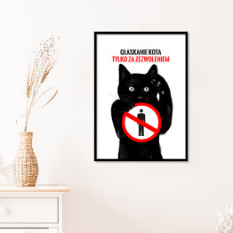 Plakat w ramie "Głaskanie kota tylko za zezwoleniem" - kocie znaki