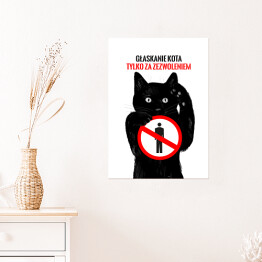 Plakat "Głaskanie kota tylko za zezwoleniem" - kocie znaki