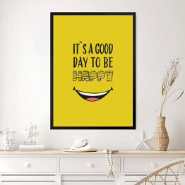 Obraz w ramie Hasło motywacyjne - "It's a good day to be happy"