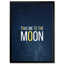 Plakat w ramie Kosmiczny kot - "Take me to the moon"