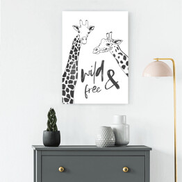 Obraz klasyczny Czarno białe żyrafy - ilustracja z napisem "wild & free"