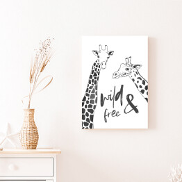 Obraz na płótnie Czarno białe żyrafy - ilustracja z napisem "wild & free"